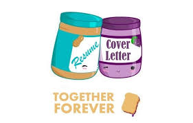 The Resume and Cover letter go together like Peanut Butter and Jelly!